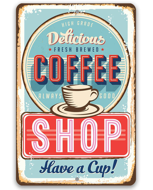 Delicious Fresh Brewed Coffee - Metal Sign Metal Sign Lone Star Art