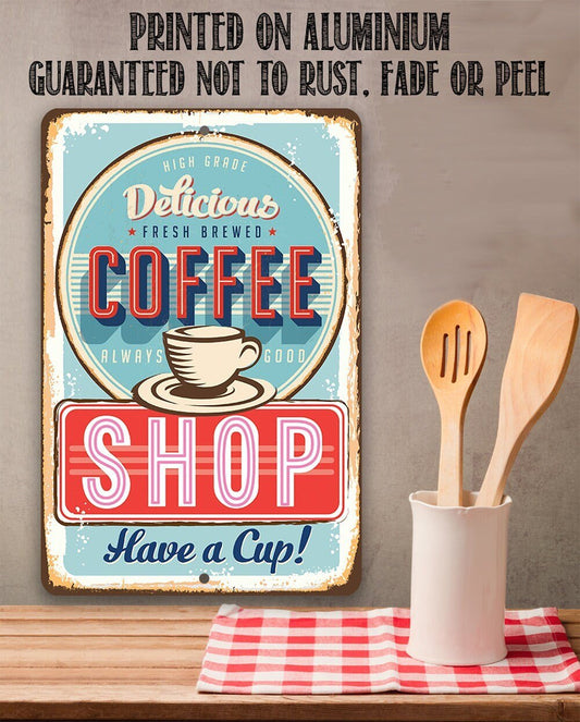 Delicious Fresh Brewed Coffee - Metal Sign Metal Sign Lone Star Art