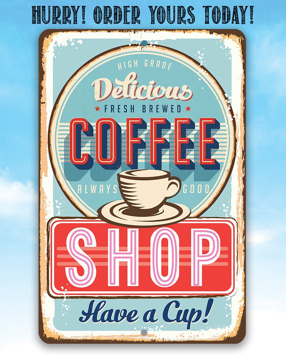 Delicious Fresh Brewed Coffee - Metal Sign Metal Sign Lone Star Art 