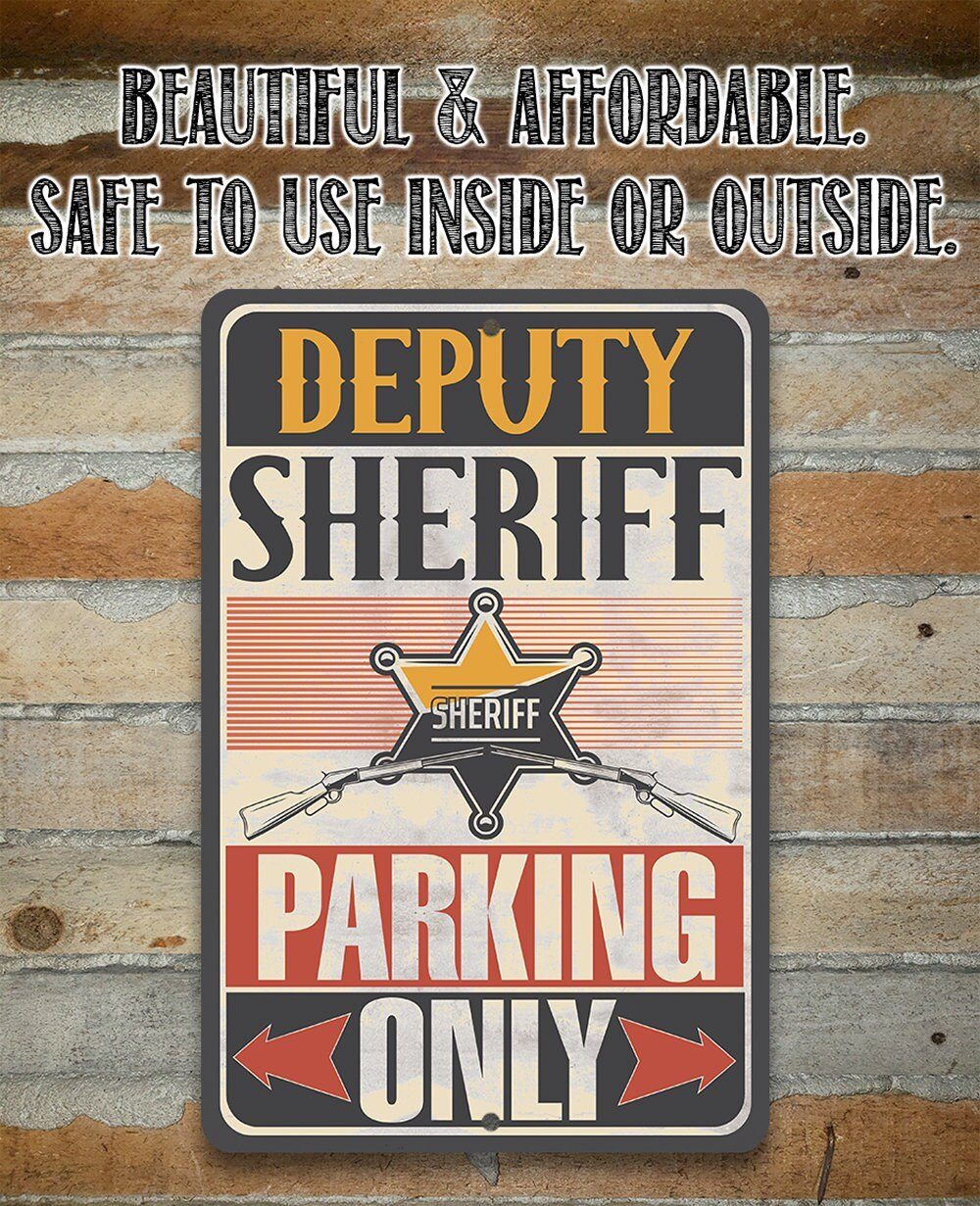 Deputy Sheriff Parking Only - Metal Sign | Lone Star Art.