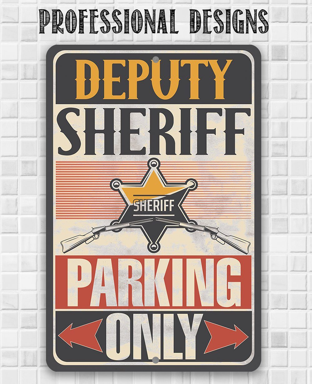 Deputy Sheriff Parking Only - Metal Sign | Lone Star Art.