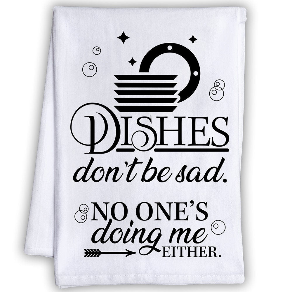 Dishes Don't Be Sad - Tea Towel Tea Towel Lone Star Art 