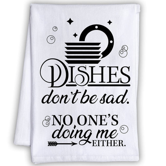 Dishes Don't Be Sad - Tea Towel Tea Towel Lone Star Art