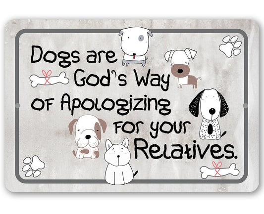 Dogs Are God's Way - Metal Sign | Lone Star Art.