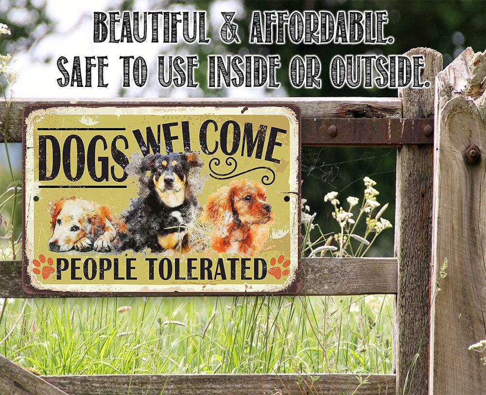Dogs Welcome People Tolerated - Metal Sign | Lone Star Art.