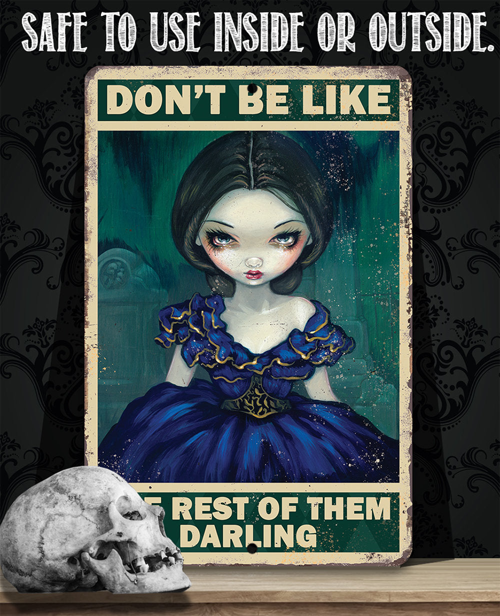 Don't Be Like The Rest of Them - Metal Sign Metal Sign Lone Star Art 