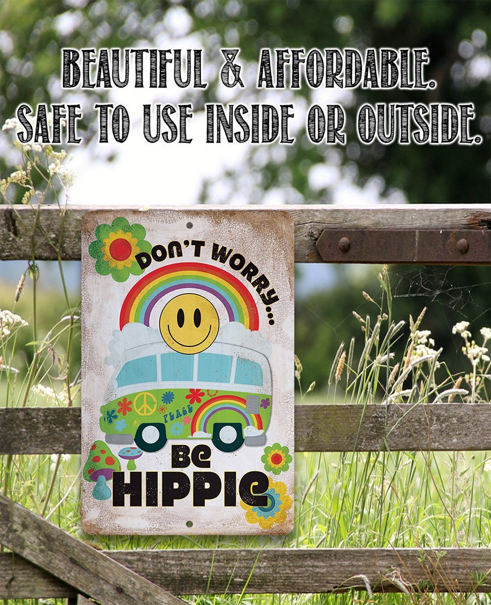 Don't Worry Be Hippie - Metal Sign | Lone Star Art.