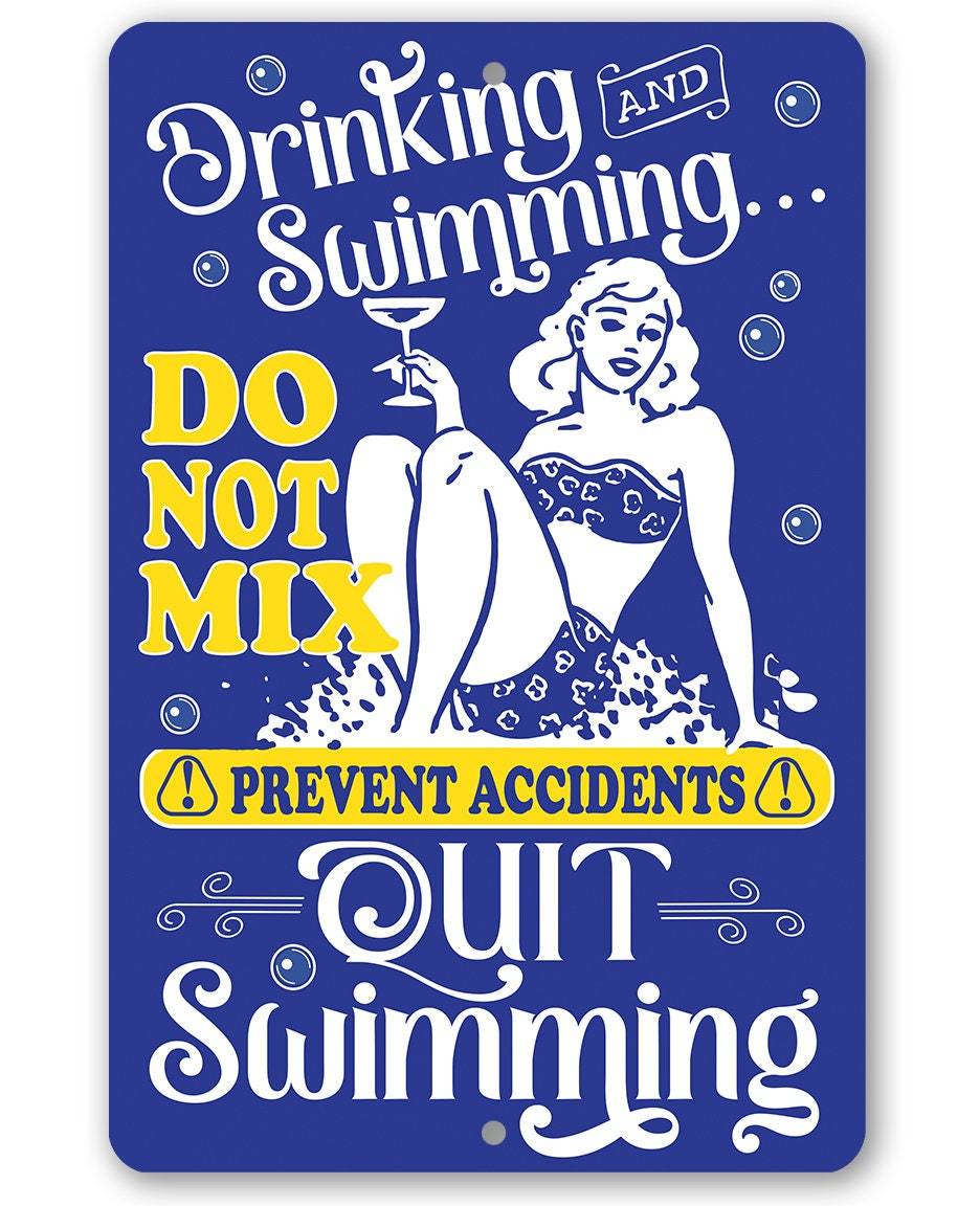 Drinking and Swimming Do Not Mix - Metal Sign | Lone Star Art.