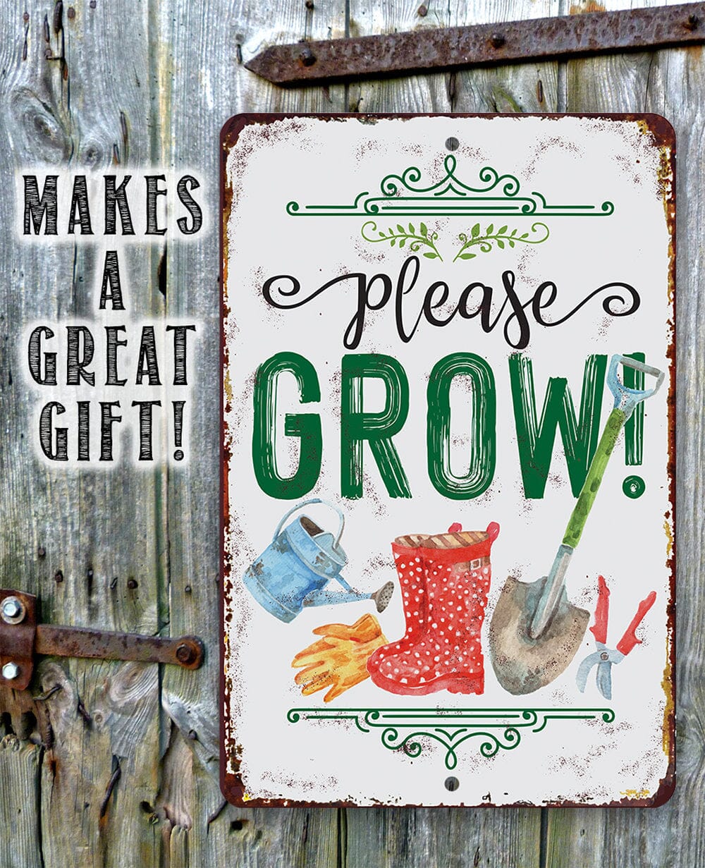 Durable Metal Sign - Please Grow! - Use Indoor/Outdoor - 8" x 12" or 12" x 18" Aluminum Tin Awesome Metal Poster Lone Star Art 