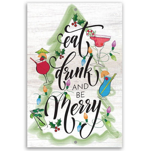 Eat Drink and be Merry - Metal Sign | Lone Star Art.