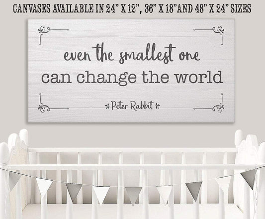 Even The Smallest One Can Change the World - Canvas | Lone Star Art.