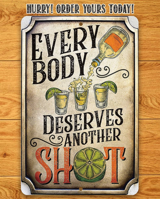 Everybody Deserves Another Shot - Metal Sign | Lone Star Art.