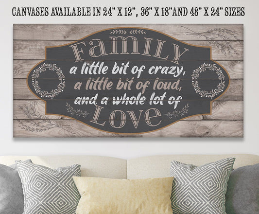 Family A Little Bit of Crazy - Canvas | Lone Star Art.