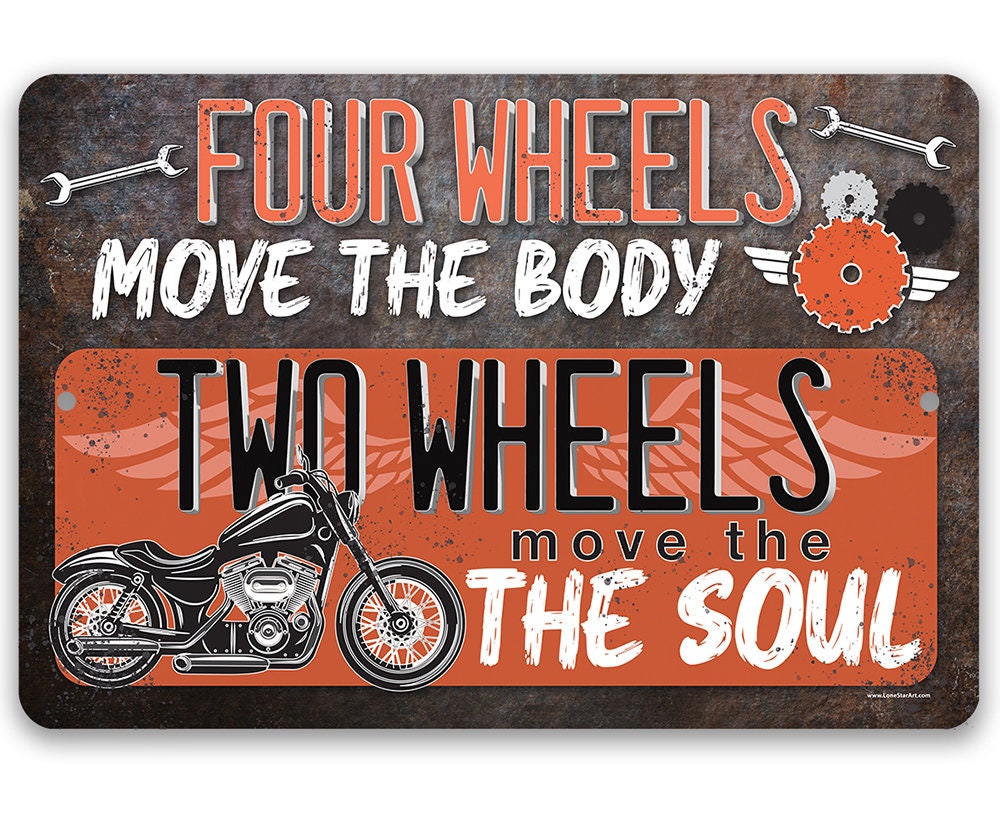 Four Wheels Move The Body, Two Wheels Move The Soul - Metal Sign Metal Sign Lone Star Art 