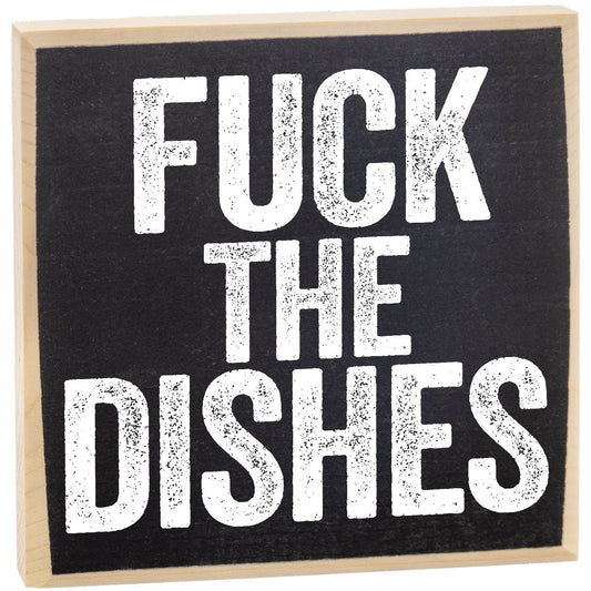 Fuck The Dishes - Wooden Sign Wooden Sign Lone Star Art