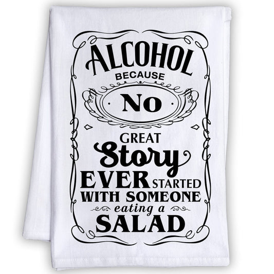 Funny Kitchen Tea Towels - Alcohol Because No Great Story Ever Started With - Humorous Fun Sayings - Cute Housewarming Gift/Fun Home Decor Lone Star Art