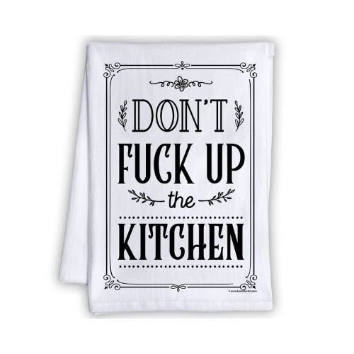 Funny Kitchen Tea Towels - Don't Fuck Up The Kitchen - Humorous Fun Sayings Sack Dish Towel - Cute Housewarming Gift & Fun Home Decor Lone Star Art 