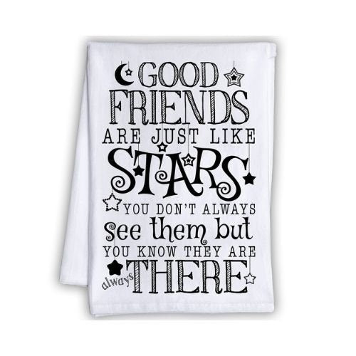 Funny Kitchen Tea Towels - Good Friends are Just Like Stars - Humorous Fun Sayings Sack Dish Towel - Housewarming Gift and Kitchen Decor Lone Star Art 