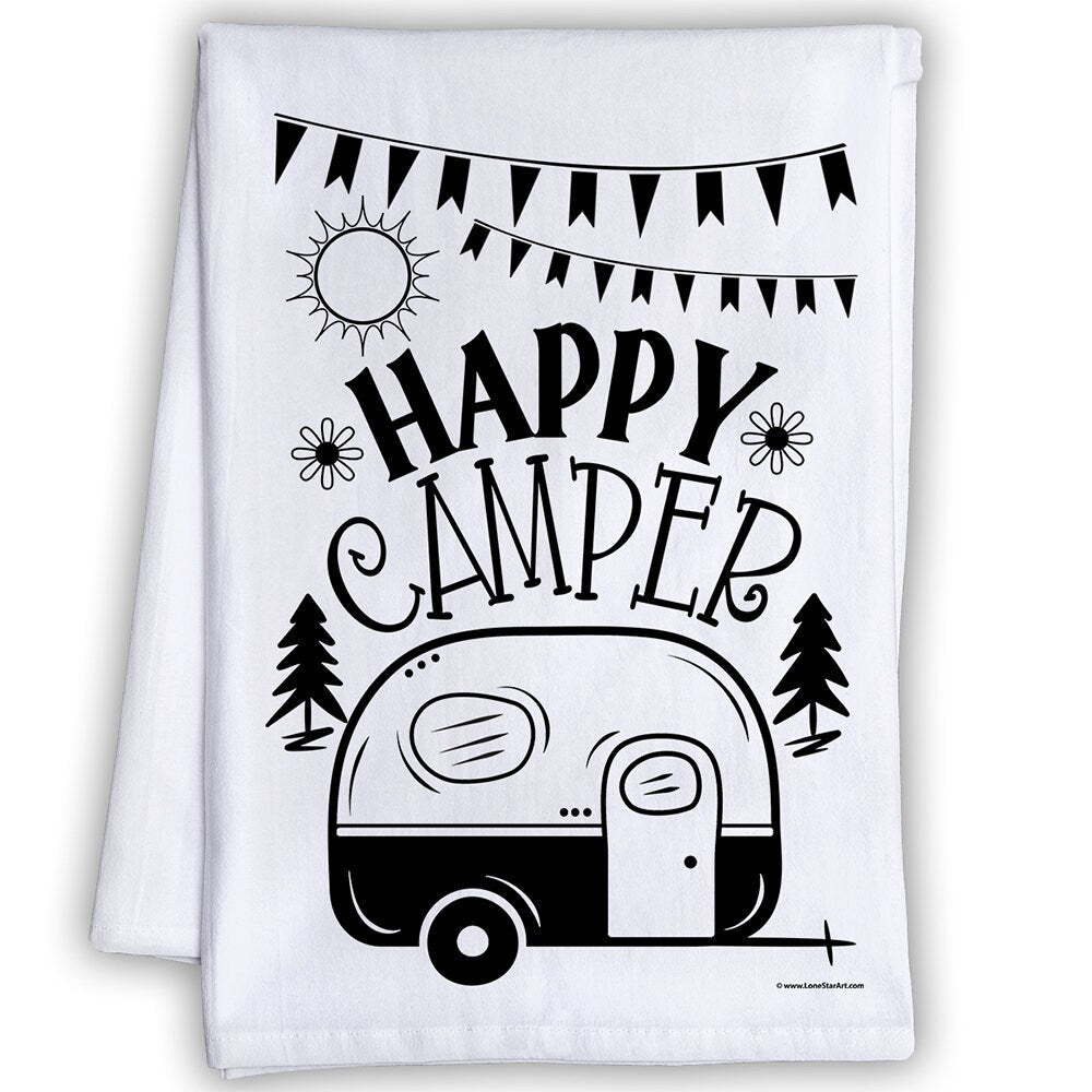 Funny Kitchen Tea Towels - Happy Camper - Humorous Flour Sack Dish Towel-Cloth and Housewarming Host Gift for Hikers and Outdoor Enthusiasts Lone Star Art 