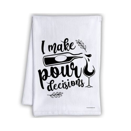 Funny Kitchen Tea Towels-I Make Pour Decisions-Humorous Flour Sack Dish Towel-Hilarious Cleaning Cloth for Wine Lovers and Housewarming Gift Lone Star Art