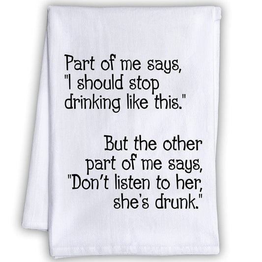 https://lonestarart.com/cdn/shop/products/funny-kitchen-tea-towels-part-of-me-says-i-should-stop-drinking-like-this-humorous-flour-sack-dish-towel-gift-for-drinking-buddies-lone-star-art-163542_533x.jpg?v=1647627295