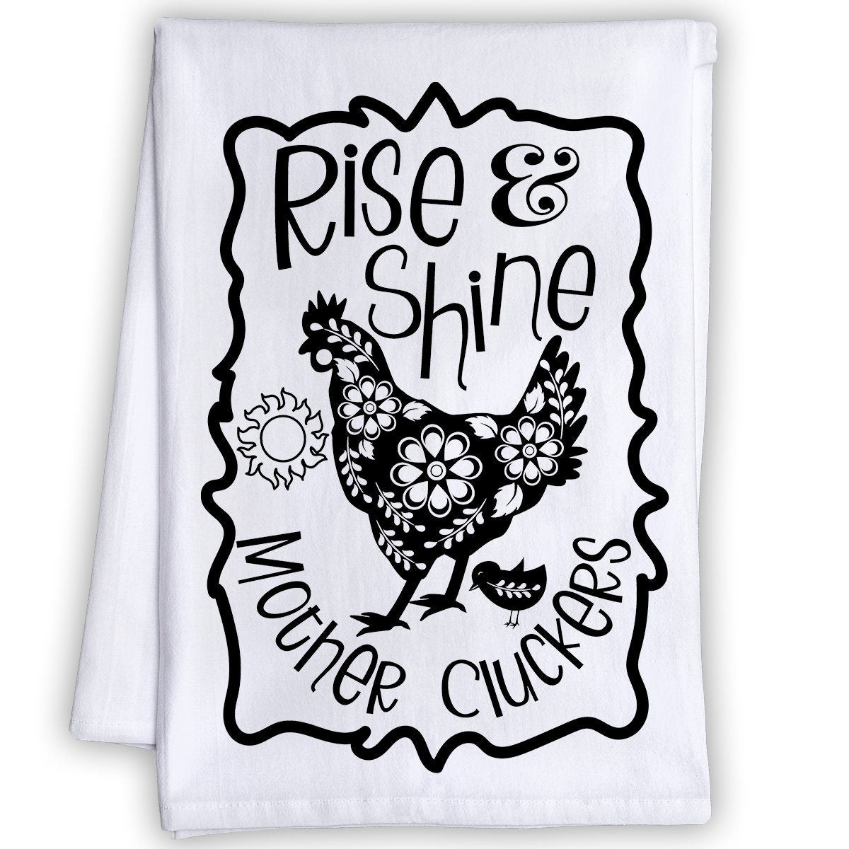 Funny Kitchen Tea Towels - Rise & Shine Mother Cluckers - Humorous Fun Sayings - Cute Housewarming Gift/Fun Home Decor Lone Star Art 