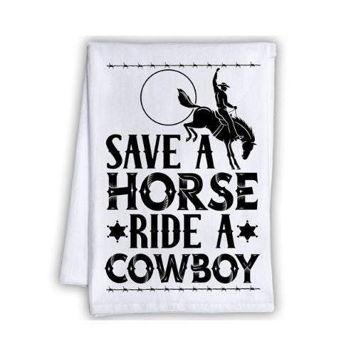 Funny Kitchen Tea Towels - Save a Horse Ride a Cowboy -Humorous Flour Sack Dish Towel-Cleaning Cloth for Western Saloon, Bar, and Restaurant Lone Star Art