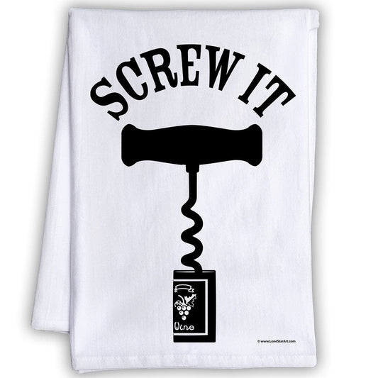 Funny Kitchen Tea Towels - Screw It - Humorous Flour Sack Dish Towel - Great Housewarming Gift and Hilarious Kitchen Bar Decor Lone Star Art