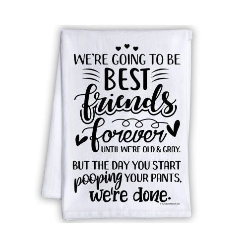 Best Friends Know How Crazy You Are - Tea Towel - Lone Star Art