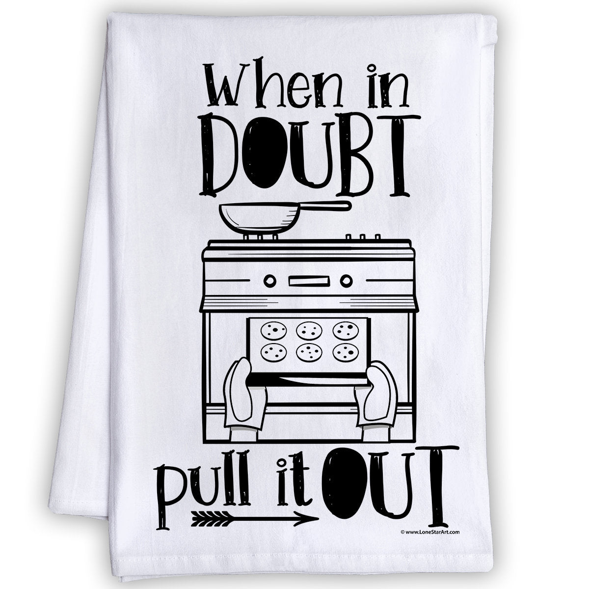 Funny Kitchen Tea Towels - When in Doubt Pull it Out - Humorous Flour Sack Dish Towel - Great Gift for Bakers and Hilarious Kitchen Decor Lone Star Art 