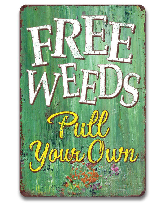 Free Weeds - Metal Sign | Lone Star Art.