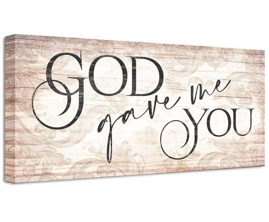 God Gave Me You - Canvas | Lone Star Art.