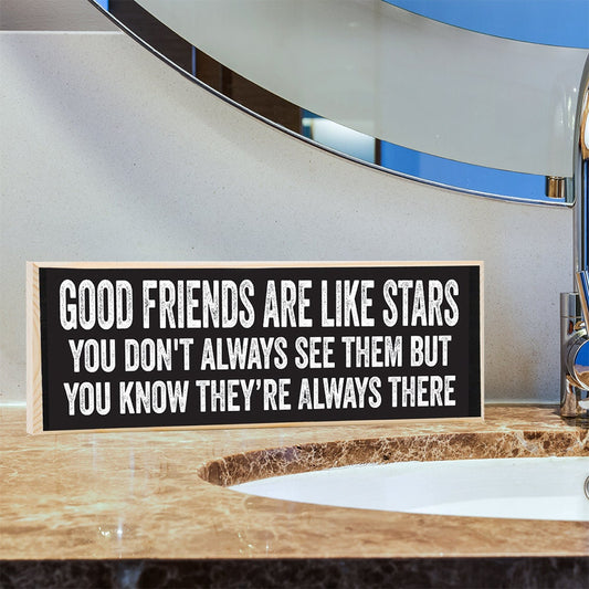 Good Friends are Like Stars - Wooden Sign Wooden Sign Lone Star Art
