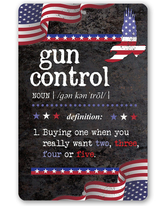Gun Control Definition - Metal Sign | Lone Star Art.
