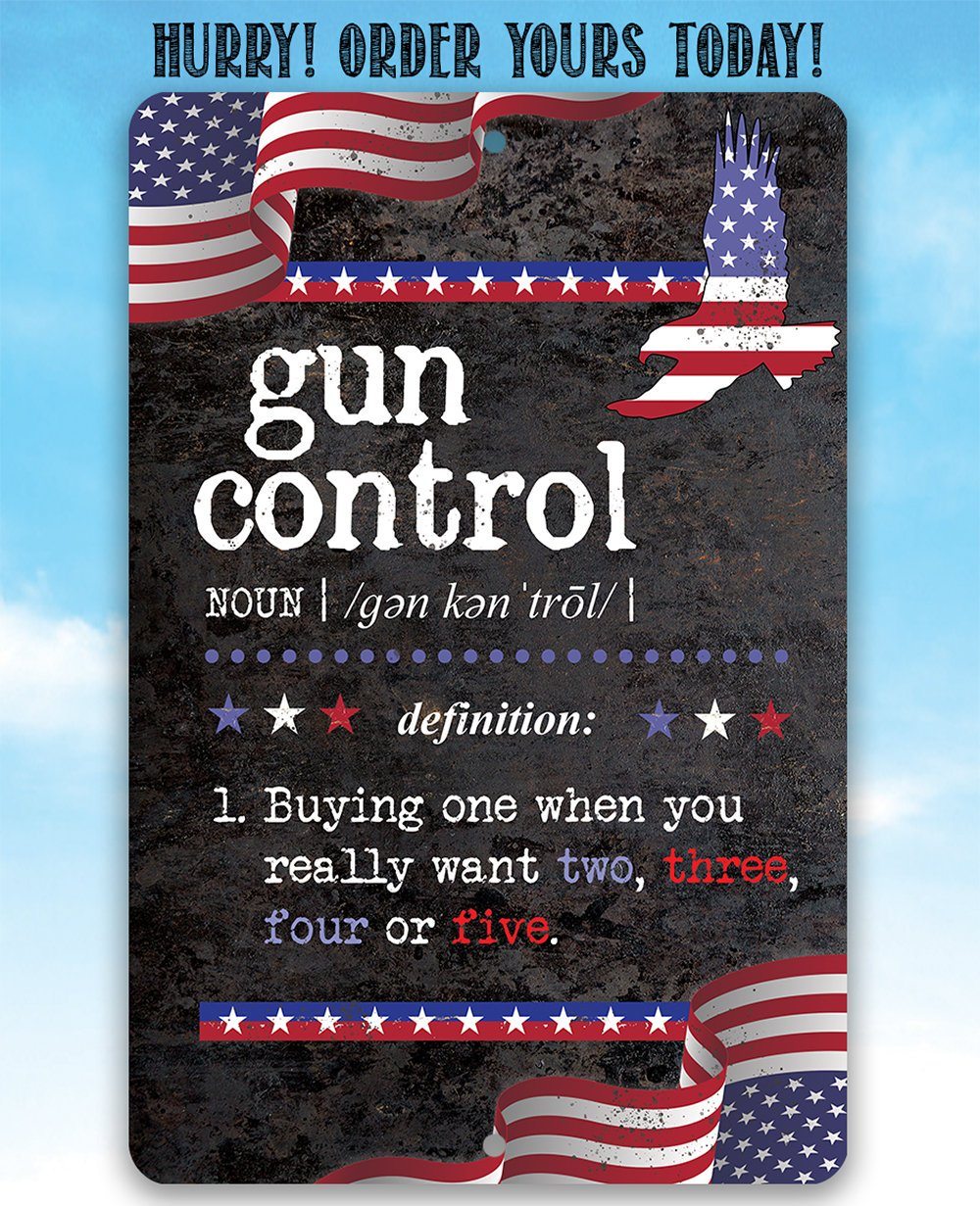 Gun Control Definition - Metal Sign | Lone Star Art.