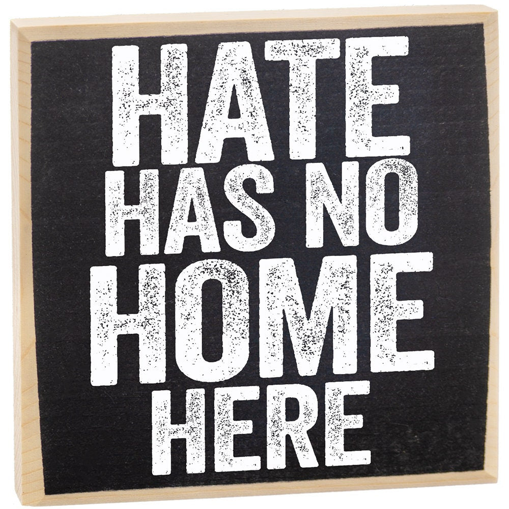 Hate Has No Home Here - Wooden Sign Wooden Sign Lone Star Art 