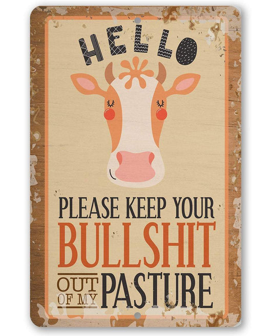 Hello Please Keep Your Bullshit - Metal Sign | Lone Star Art.