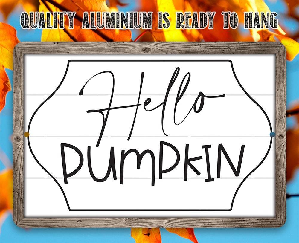 Hello Pumpkin - Metal Sign | Lone Star Art.