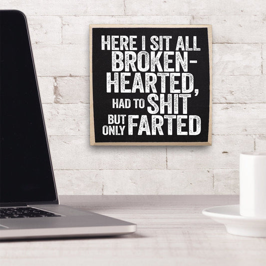 Here I Sit - Wooden Sign Wooden Sign Lone Star Art