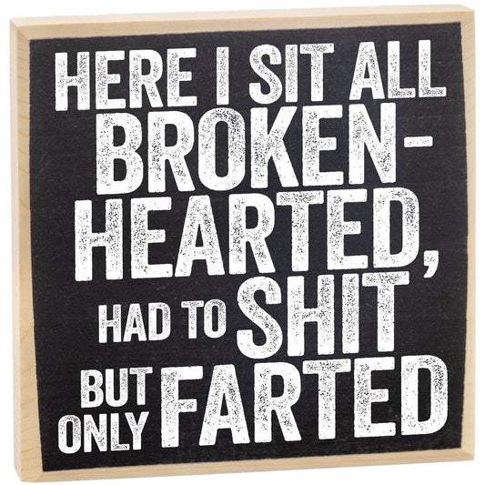 Here I Sit - Wooden Sign Wooden Sign Lone Star Art