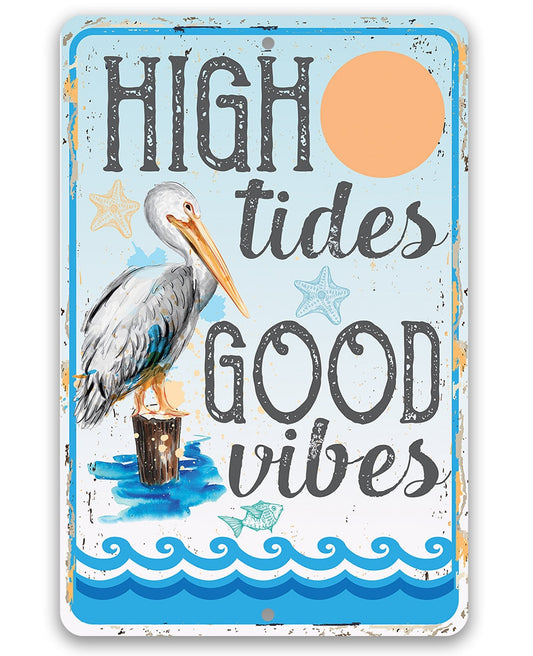 High Tides Good Vibes - Metal Sign Metal Sign Lone Star Art