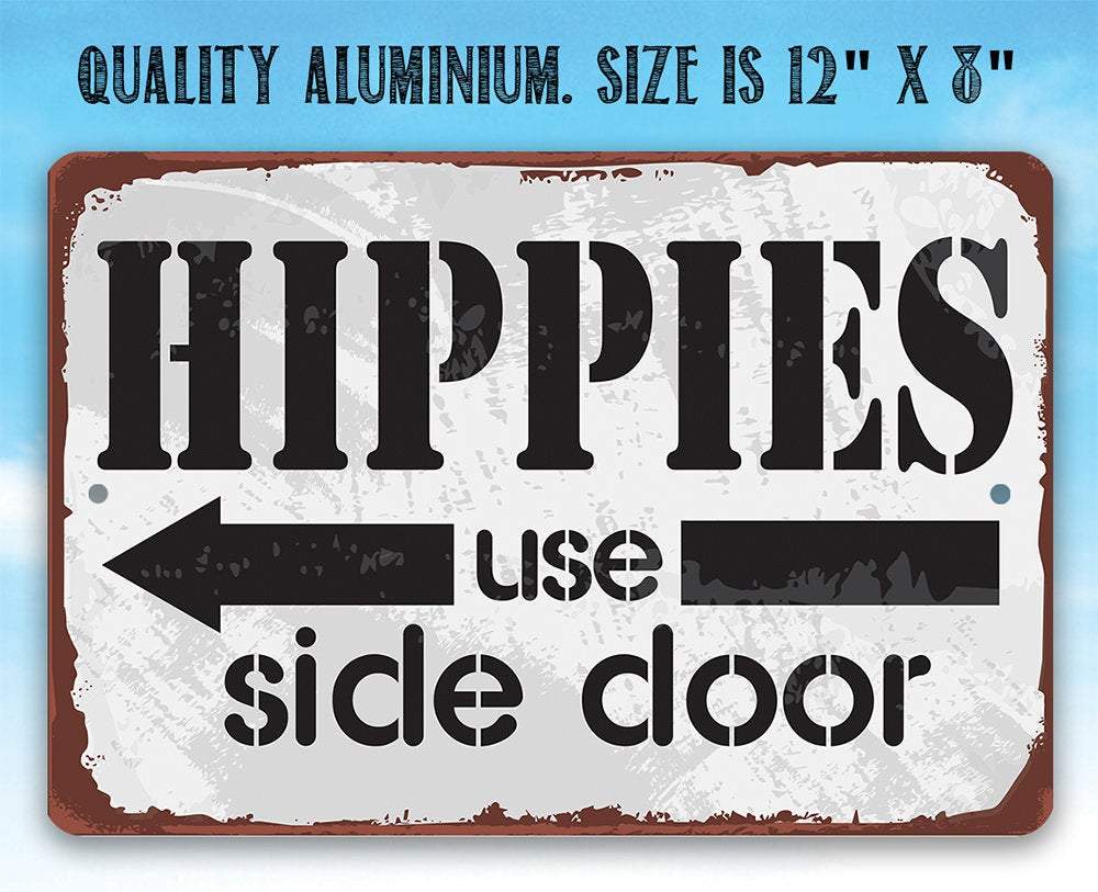 Hippies Use Side Door - Metal Sign | Lone Star Art.