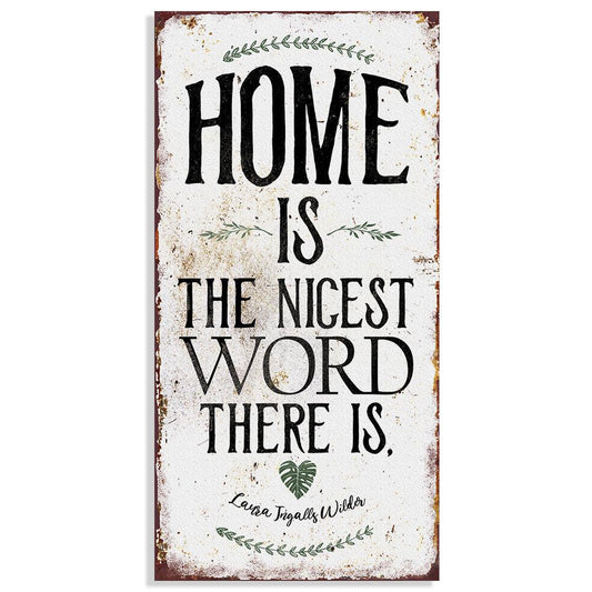 Home Is The Nicest Word There Is - Canvas | Lone Star Art.