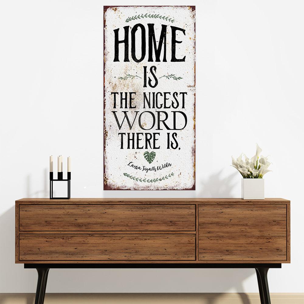 Home Is The Nicest Word There Is - Canvas | Lone Star Art.