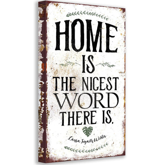 Home Is The Nicest Word There Is - Canvas | Lone Star Art.