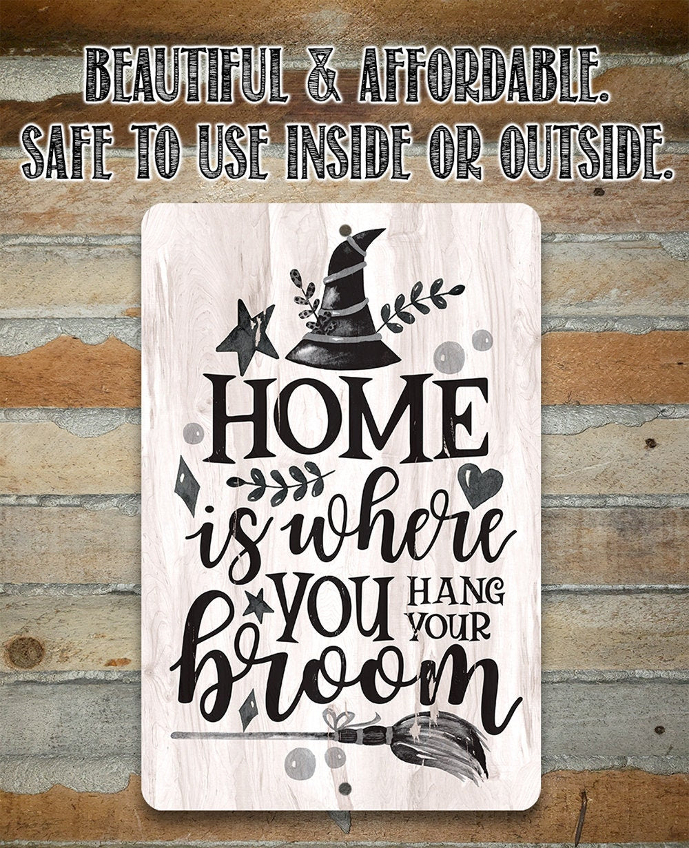 Home Is Where You Hang Your Broom - Metal Sign Metal Sign Lone Star Art 