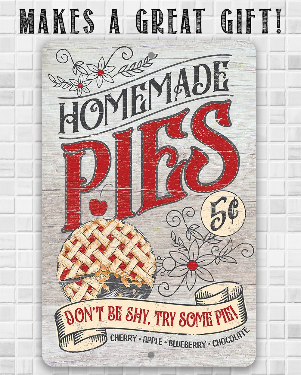Homemade Pies - Metal Sign | Lone Star Art.