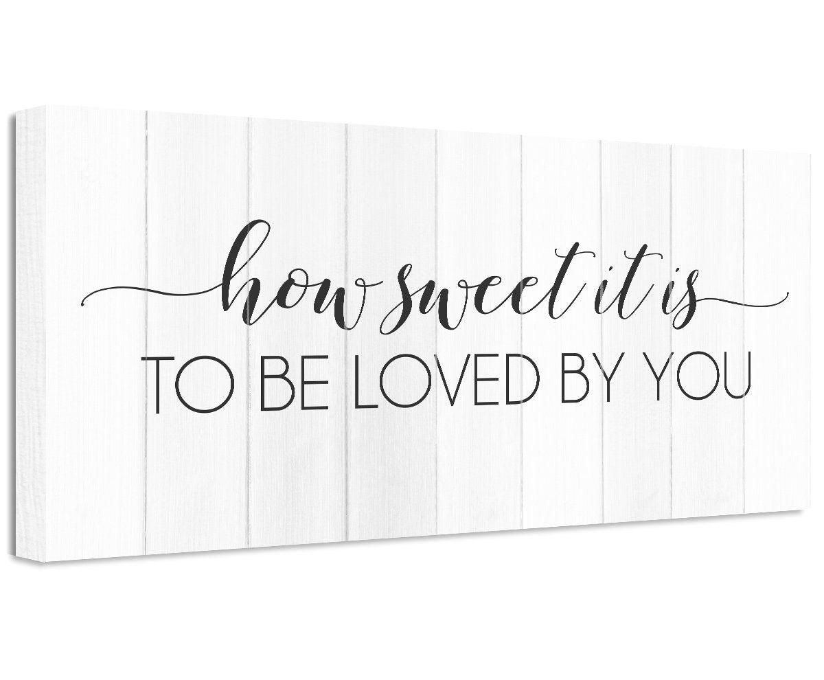 How Sweet It Is To Be Loved By You - Canvas | Lone Star Art.