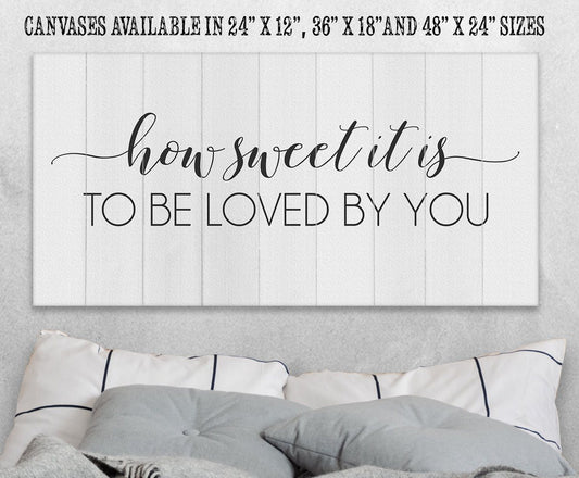 How Sweet It Is To Be Loved By You - Canvas | Lone Star Art.