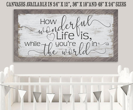 How Wonderful Life Is - Canvas | Lone Star Art.
